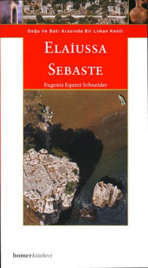 Elaiussa Sebaste - Doğu ile Batı Arasında Bir Liman Kenti