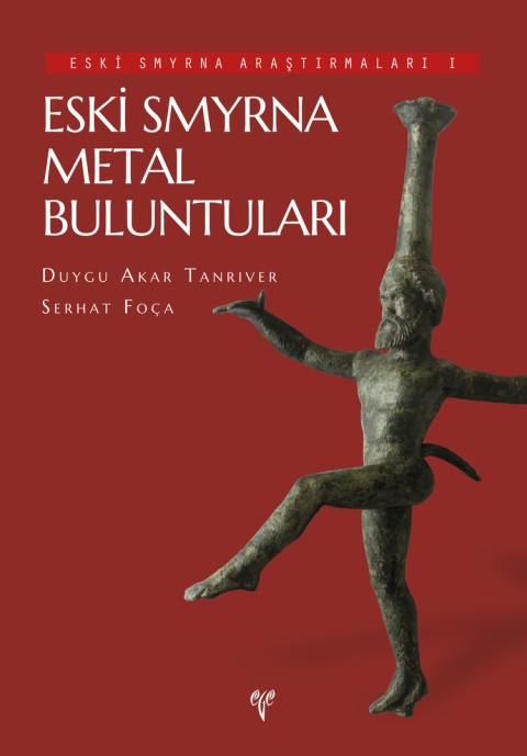 Eski Smyrna Araştırmaları I - Eski Smyrna Metal Buluntuları