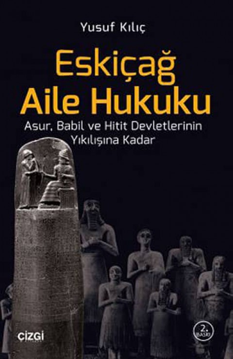 Eskiçağ Aile Hukuku. Asur, Babil ve Hitit Devletlerinin Yıkılışına Kadar