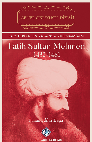 Fatih Sultan Mehmed (1432-1481)