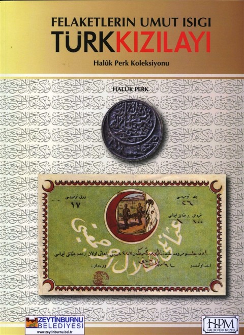 Felaketlerin Umut Işığı Türk Kızılayı : Haluk Perk Koleksiyonu