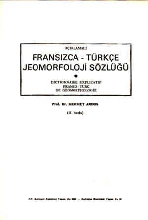 Fransızca-Türkçe Jeomorfoloji Sözlüğü - Açıklamalı