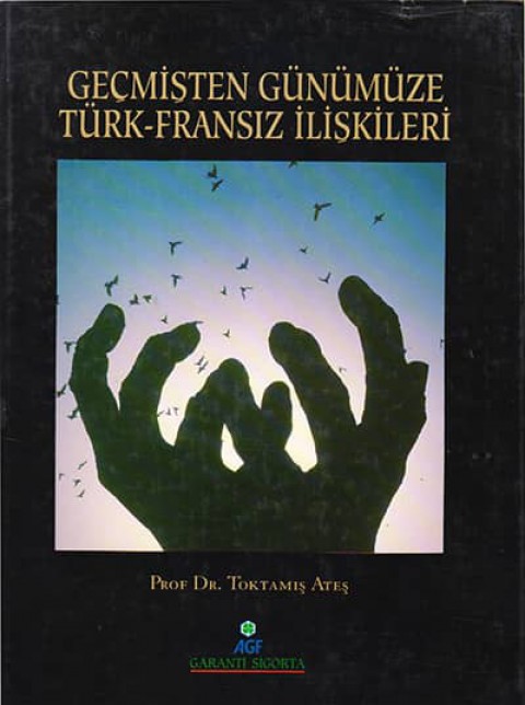 Geçmişten Günümüze Türk-Fransız İlişkileri