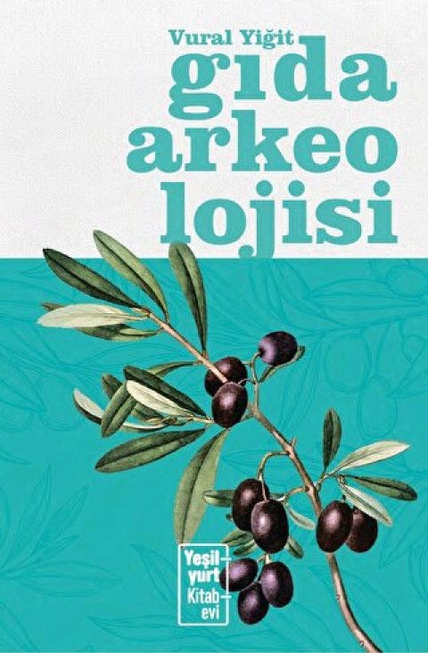 Gıda Arkeolojisi Gıda Arkeolojisi