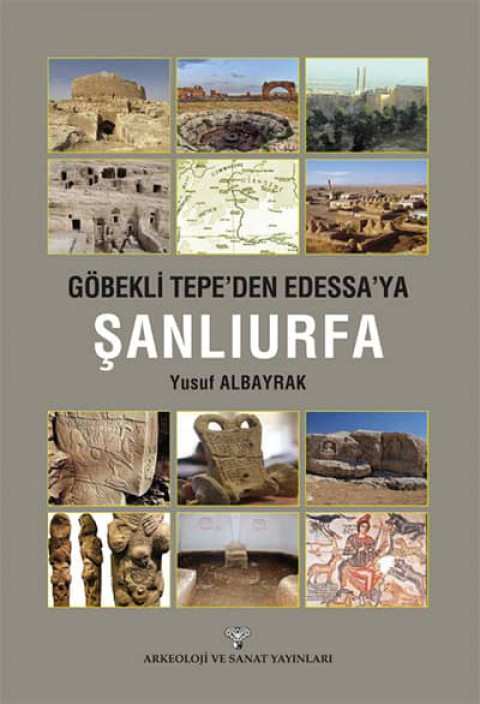 Göbeklitepe'den Edessa'ya Şanlıurfa