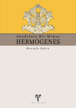 HERMOGENES - Anadolulu Bir Mimar