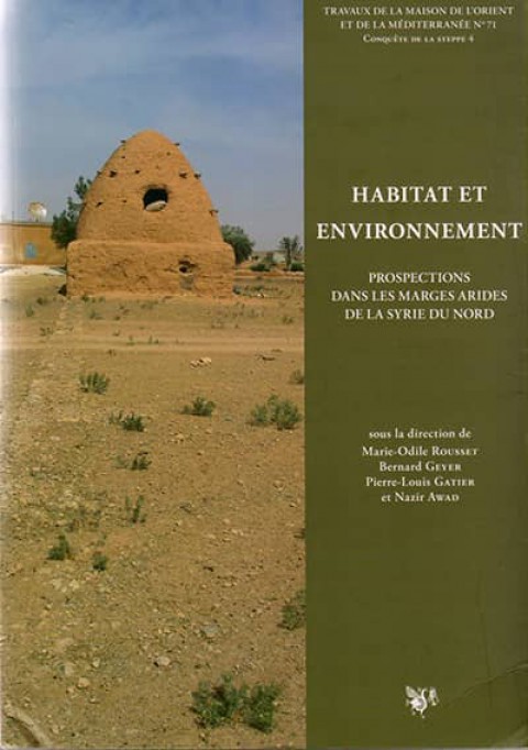Habitat et environnement. Prospections dans les marges arides de la Syrie du Nord