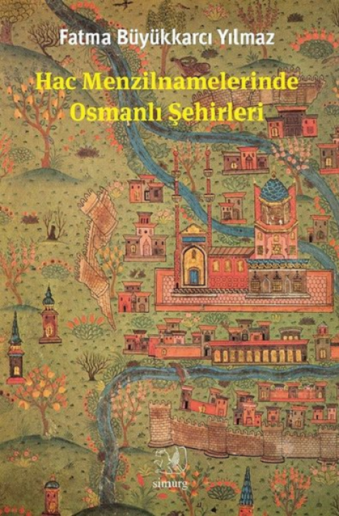 Hac Menzilnamelerinde Osmanlı Şehirleri