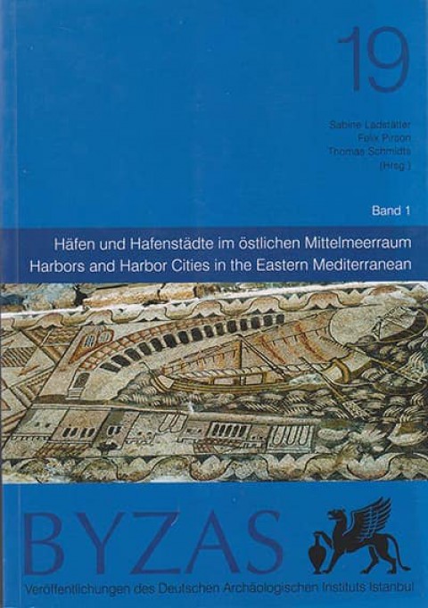 Harbors and Harbor Cities in the Eastern Mediterranean (Cilt 1) - BYZAS  19