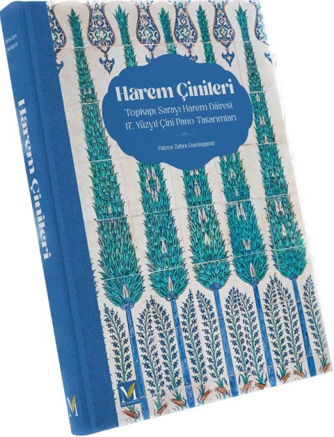 Harem Çinileri / Topkapı Sarayı Harem Dairesi 17. Yüzyıl Çini Pano Tasarımları
