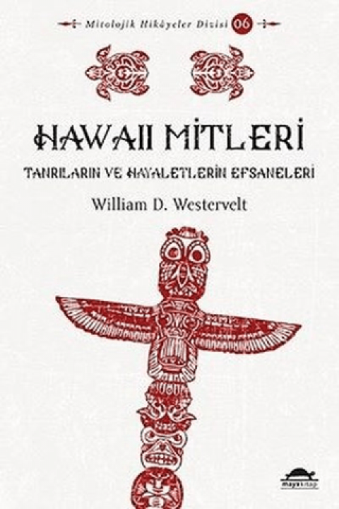 Hawaii Mitleri Tanrıların ve Hayaletlerin Efsaneleri