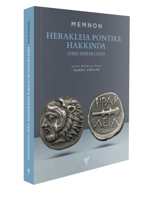 Herakleia Pontike Hakkında (Peri Herakleias) Memnon Herakleia Pontike Hakkında (Peri Herakleias) Memnon