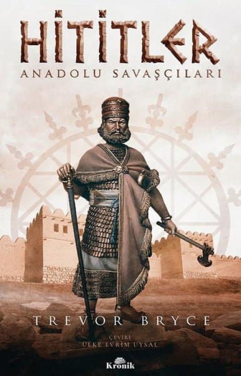 Hititler Anadolu Savaşçıları