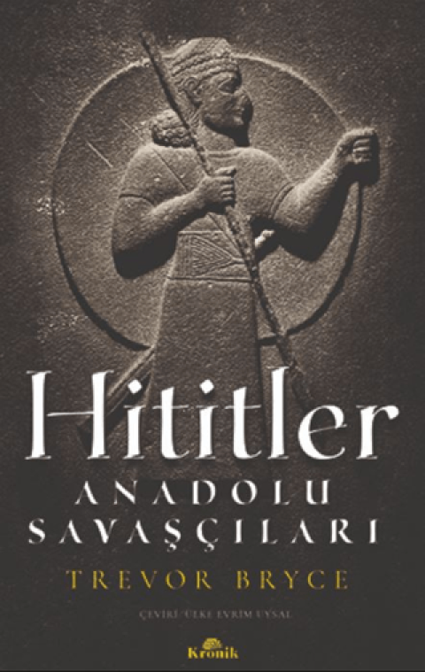 Hititler Anadolu Savaşçıları