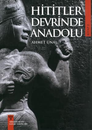 Hititler Devrinde Anadolu II