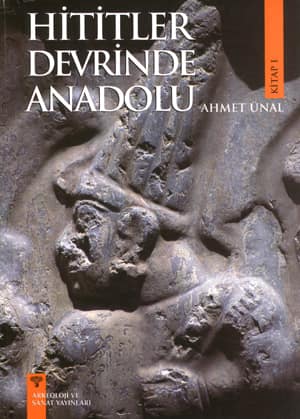 Hititler Devrinde Anadolu I