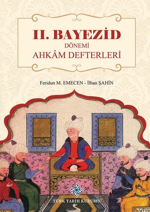 II. Bayezid Dönemi Ahkâm Defterleri