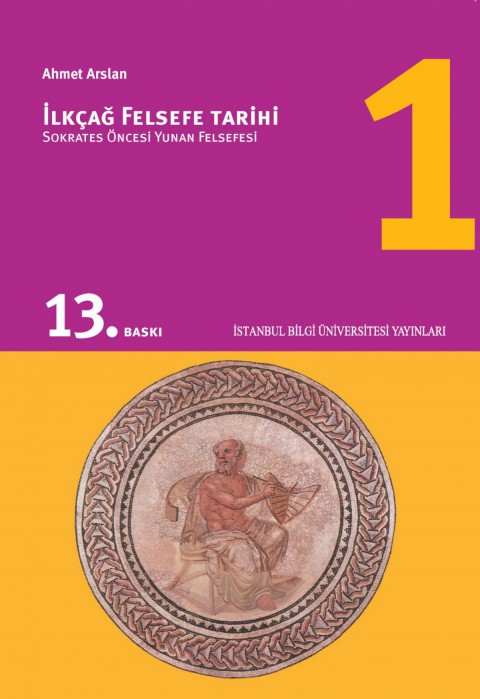 İlkçağ Felsefe Tarihi 1. Sokrates Öncesi Yunan Felsefesi