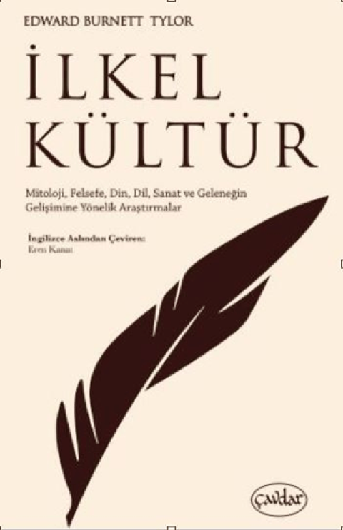 İlkel Kültür Mitoloji, Felsefe, Din, Dil, Sanat ve Geleneğin Gelişimine Yönelik Araştırmalar