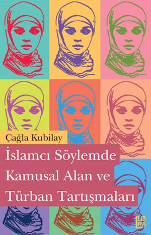 İslamcı Söylemde Kamusal Alan ve Türban Tartışmaları