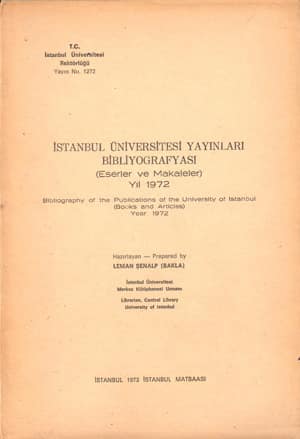İstanbul Üniversitesi Yayınları Bibliyografyası (Eserler ve Makaleler) 1972