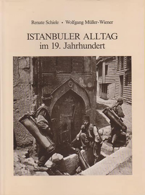 Istanbuler Alltag im 19. Jahrhundert