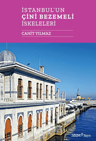 İstanbul'un Çini Bezemeli İskeleleri