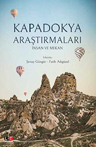 Kapadokya Araştırmaları İnsan ve Mekan Kapadokya Araştırmaları İnsan ve Mekan