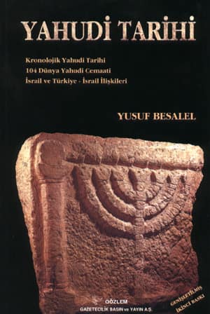 Kronolojik Yahudi Tarihi. 104 Dünya Yahudi Cemaati. İsrail ve Türkiye- İsrail İlişkileri
