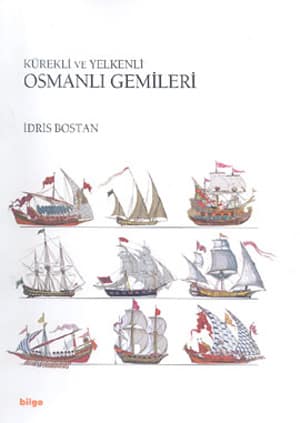 Kürekli ve Yelkenli Osmanlı Gemileri
