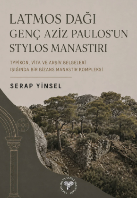 Latmos Dağı Genç Aziz Paulos’un Stylos Manastırı