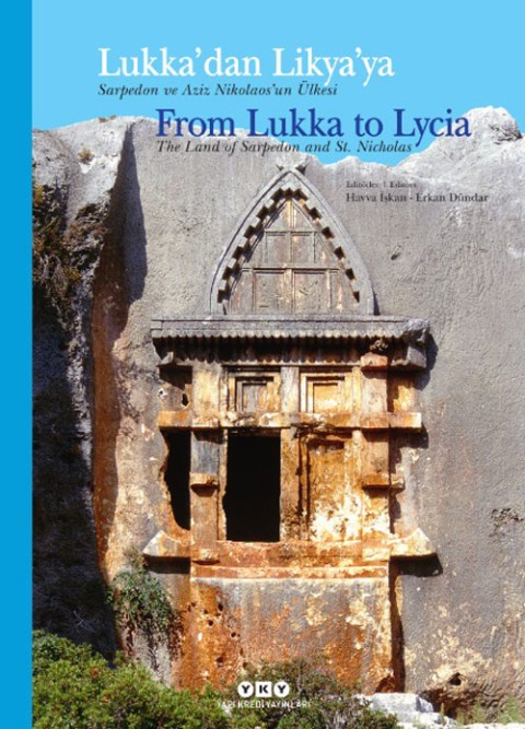 Lukka'dan Likya'ya. Sarpedon ve Aziz Nikolaos'un Ülkesi - From Lukka to Lycia The Land of Sarpedon