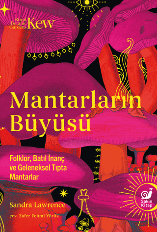 Mantarların Büyüsü Folklor, Batıl İnanç ve Geleneksel Tıpta Mantarlar