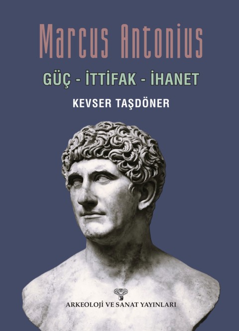Marcus Antonius (Güç - İttifak İhanet)