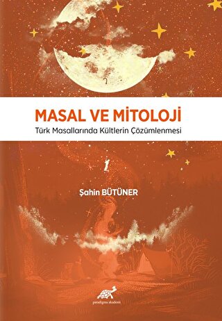 Masal ve Mitoloji Türk Masallarında Kültlerin Çözümlenmesi