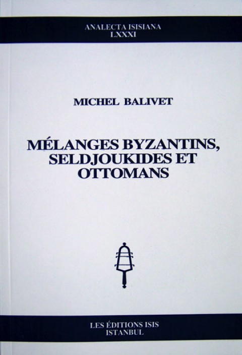 Melanges Byzantins, Seldjoukides et Ottomans