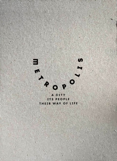 Metropolis: A City, Its People, Way of Life