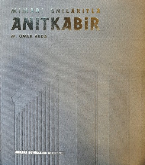 Mimari Anılarıyla Anıtkabir