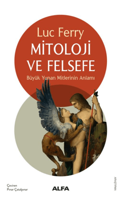 Mitoloji ve Felsefe Büyük Yunan Mitlerinin Anlamı