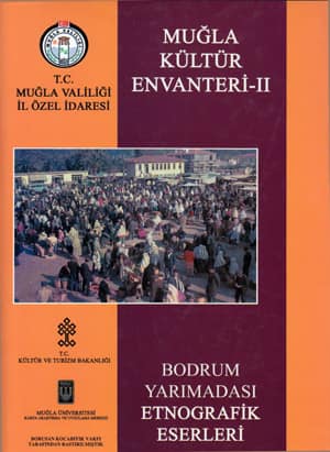 Muğla Kültür Envanteri II -  Bodrum Yarımadası Etnografik Eserleri