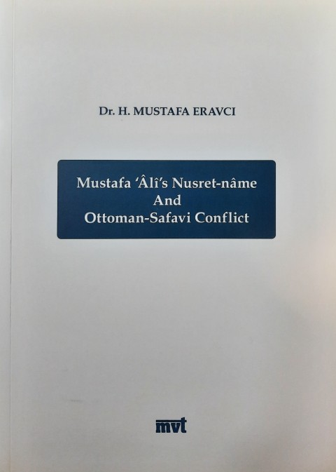 Mustafa Ali's Nusret-Name and Ottoman-Safavi Conflict