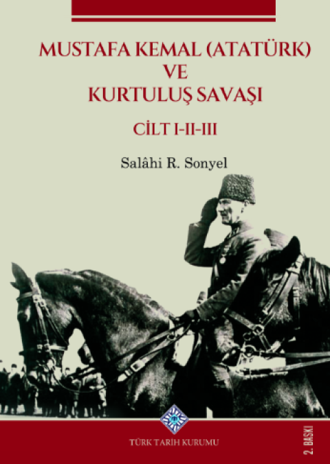 Mustafa Kemal (ATATÜRK) ve Kurtuluş Savaşı (I.II.III.Cilt Takım)