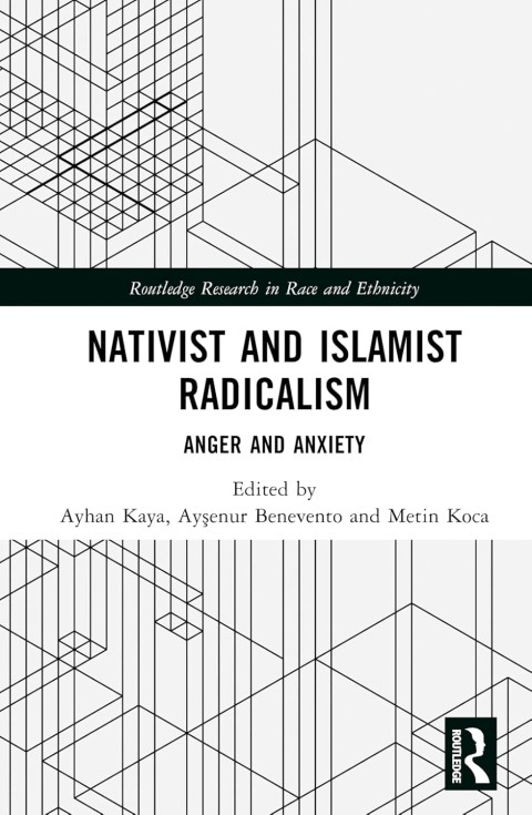 Nativist and Islamist Radicalism: Anger and Anxiety