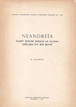 Neandreia, Kuzey Ege'de Arkaik ve Klasik Çağlara Ait Bir Şehir