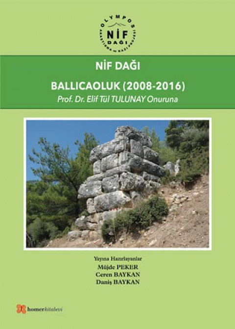 Nif Dağı. Ballıcaoluk (2008-2016) Prof. Dr. Elif Tül Tulunay Onuruna