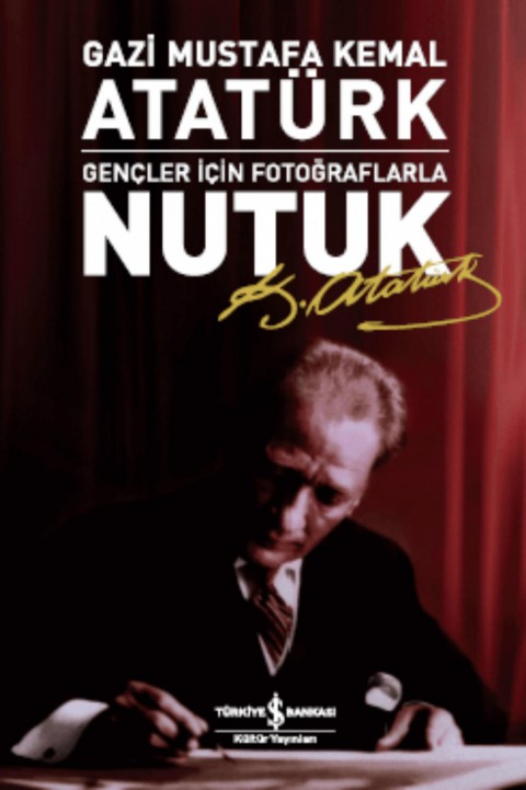 Nutuk - Gençler İçin Fotoğraflarla