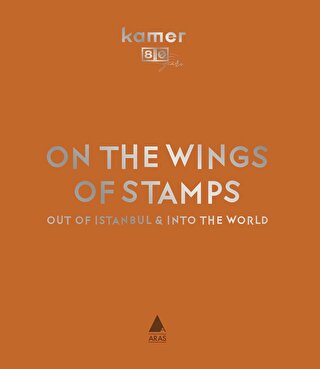 On The Wings of Stamps Out of Istanbul and Into The World
