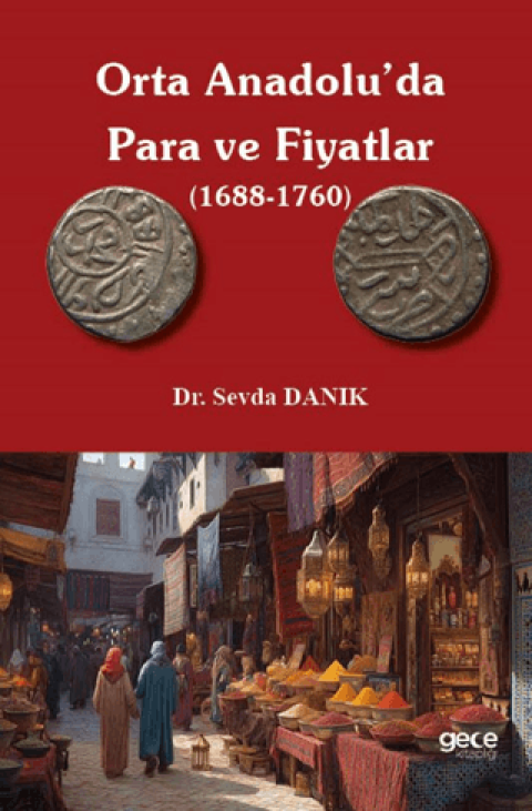Orta Anadolu'da Para ve Fiyatlar (1688-1760)
