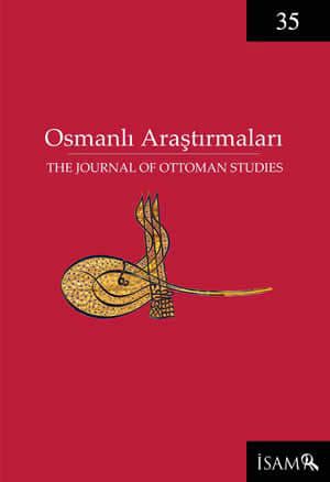 Osmanlı Araştırmaları Dergisi 35. Sayı Osmanlı Araştırmaları Dergisi 35. Sayı