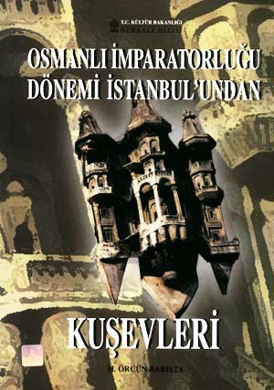 Osmanlı İmparatorluğu Dönemi İstanbul'undan Kuşevleri